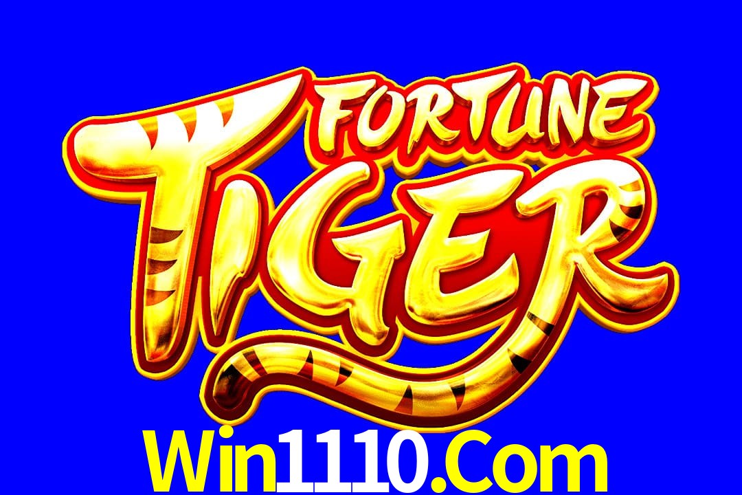 Exótico com Jogo Fortune Tiger no Win1110.Com